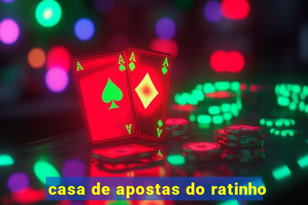 casa de apostas do ratinho